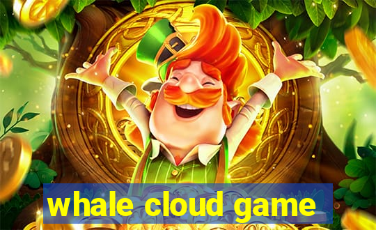 whale cloud game